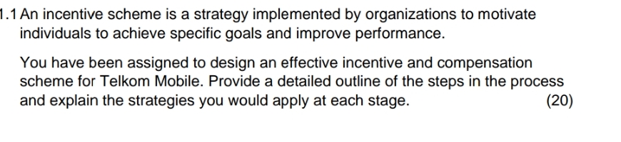 1 . 1 An incentive scheme is a strategy