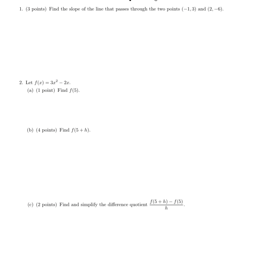 ( 3 points ) Find the slope o f the line that