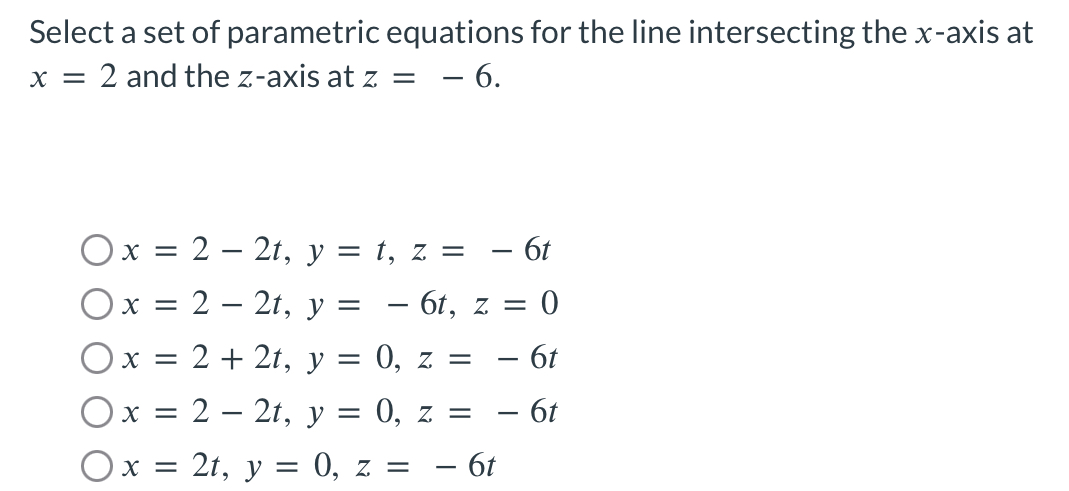 Select a set o f parametric equations for the