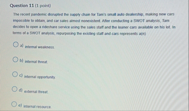 Question 1 1 ( 1 point ) The recent pandemic