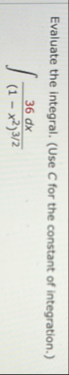 Evaluate the integral. ( Use C for the constant