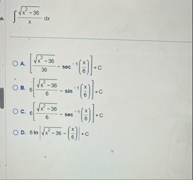 x 2 - 3 6 2 x d x A . [ x 2 - 3 6 2 3 6 - s e c -