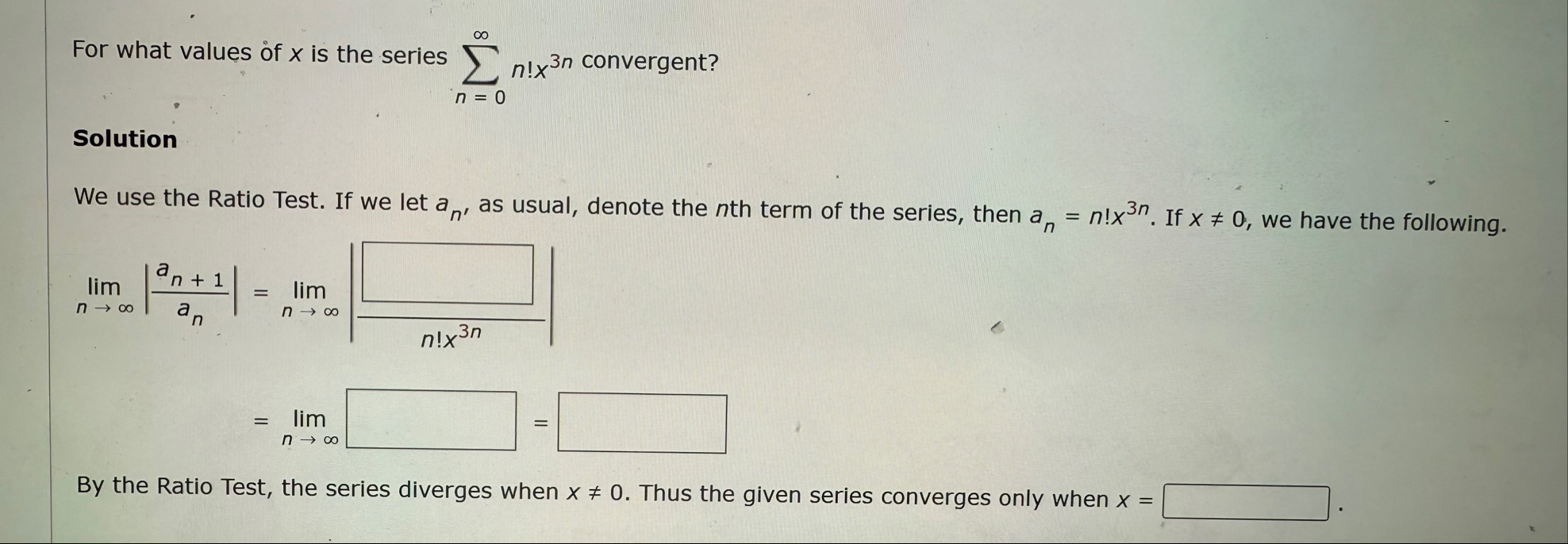 For what values of x is the series n = 0 n ! x 3