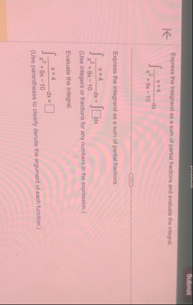 Submit Express the integrand as a sum of partial