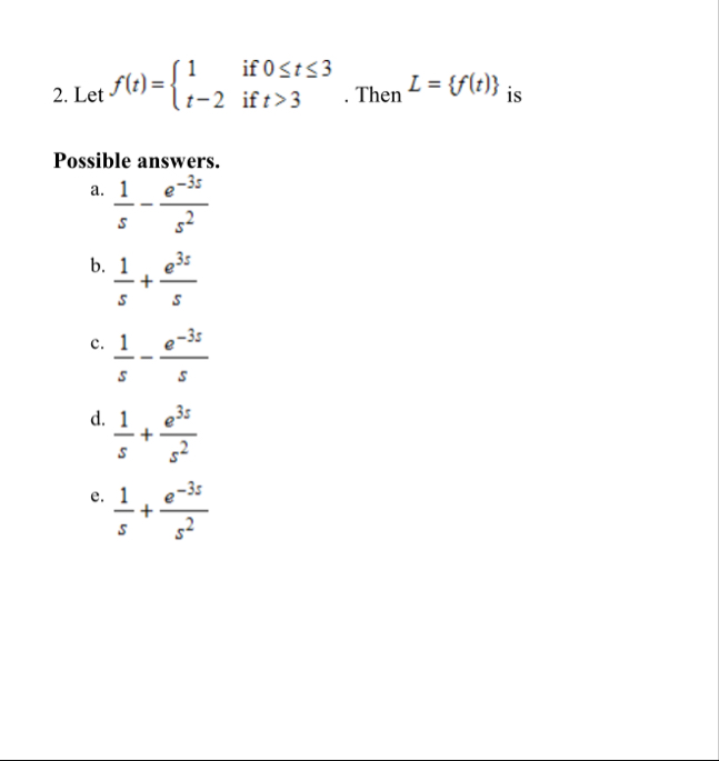 Let f ( t ) = { 1 i f 0 t 3 t - 2 i f t  style=