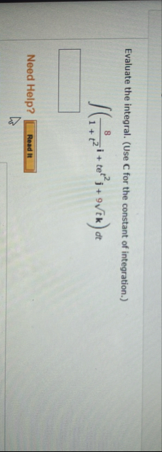 Evaluate the integral. ( Use C for the constant