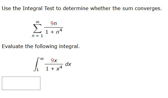 Use the Integral Test t o determine whether the