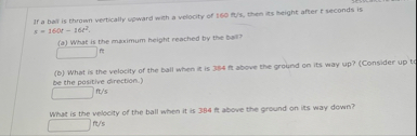 If a ball is thrown vertically upward with a