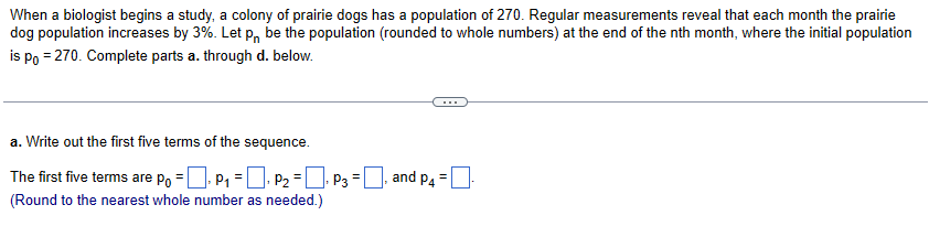 When a biologist begins a study, a colony o f