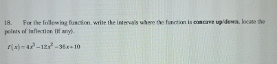 For the following function, write the intervals