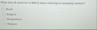 What does B stand for in BRICS when referring to