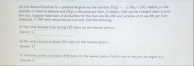 Let the denand function for a product be given by