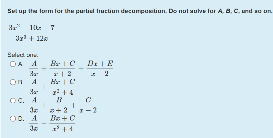 Set u p the form for the partial fraction