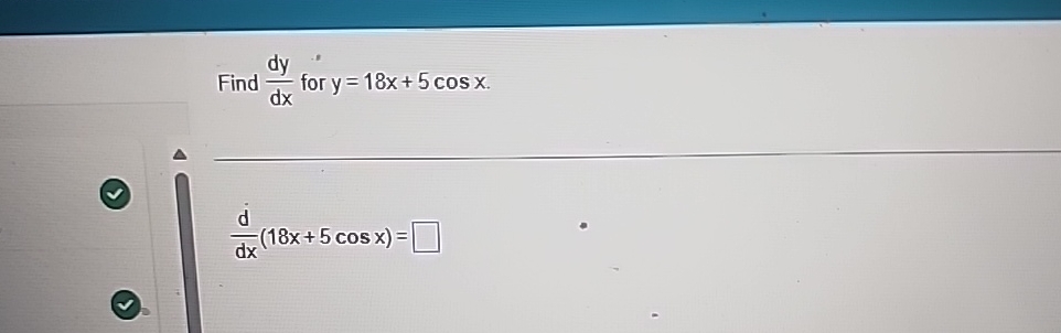 Find d y d x for y = 1 8 x + 5 c o s x . d d x (