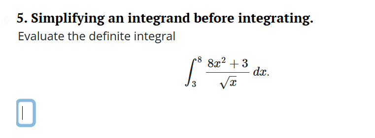 Simplifying a n integrand before integrating.