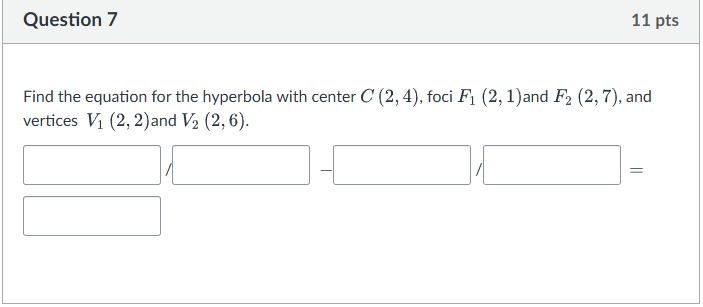 Question 7 Find the equation for the hyperbola