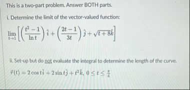 This is a two - part problem. Answer BOTH parts.i