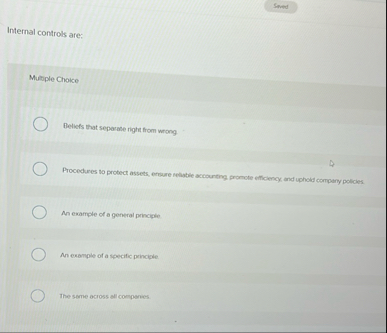 Sined Internal controls are: Multiple Choice