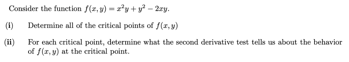 Consider the function f ( x , y ) = x 2 y + y 2 -