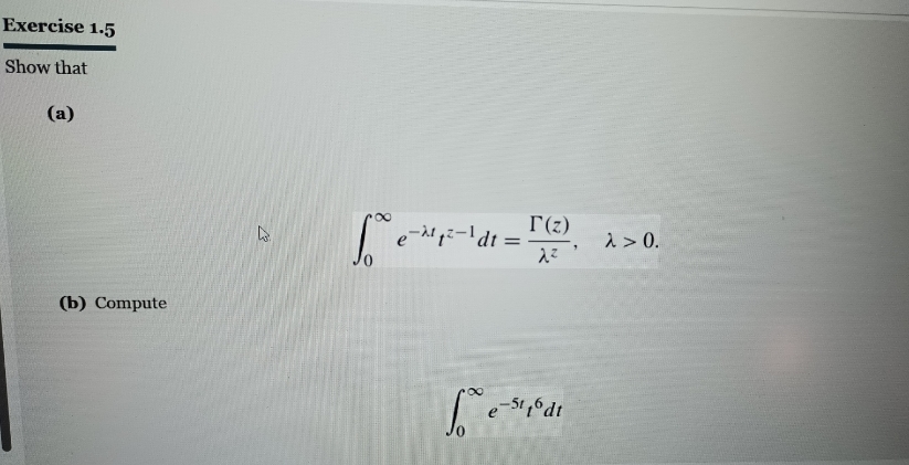 Exercise 1 . 5 Show that ( a ) 0 e - t t z - 1 d