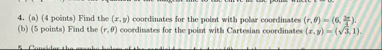 ( a ) ( 4 points ) Find the ( x , y ) coordinates