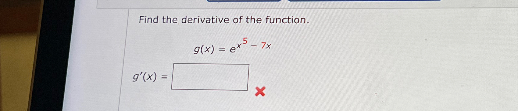 g ( x ) = e x 5 - 7 x