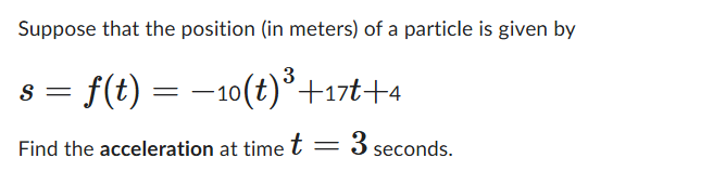 Suppose that the position ( i n meters ) o f a