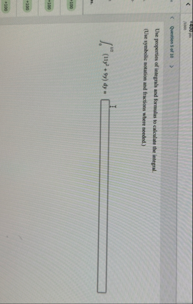 Question 5 of 1 0 Use properties of integrals and