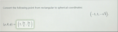 Convert the following point from rectangular to