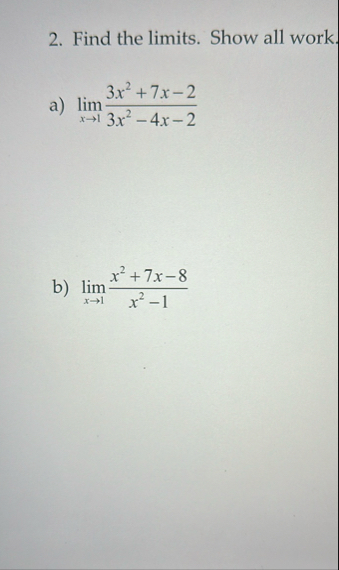 Find the limits . Show all work. a ) lim x 1 3 x