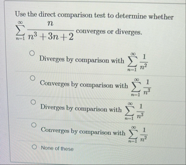 Use the direct comparison test to determine
