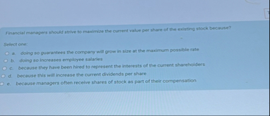 Financial managers should strive to maximise the