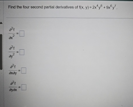 Find the four second partial derivatives of f ( x