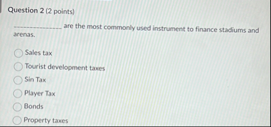 Question 2 ( 2 points ) are the most commonly
