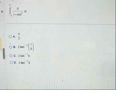 - 1 1 8 1 6 4 t 2 d t A . 2 B . 2 t a n - 1 ( 1 8