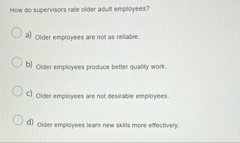 How do supervisors rate older adult employees? a