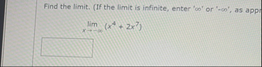 Find the limit . ( If the limit is infinite,