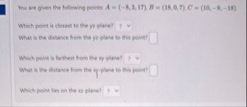 You are given the following points: A = ( - 8 , 3