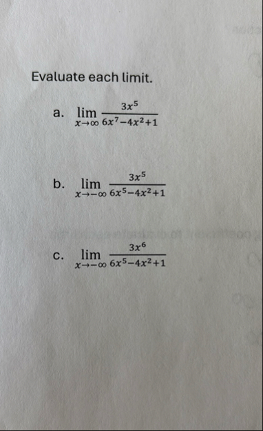 Evaluate each limit . a . lim x 3 x 5 6 x 7 - 4 x