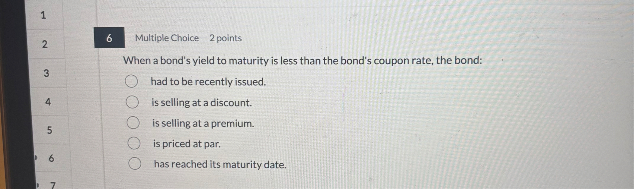 1 2 6 Multiple Choice 2 points When a bond's