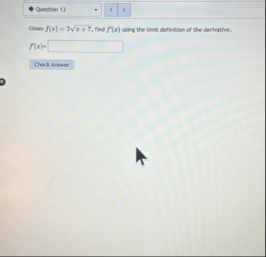 Gtven f ( x ) = 2 x 7 2 , find f ' ( x ) using