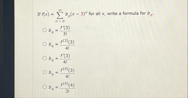 If f ( x ) = n = 0 b n ( x - 3 ) n for all x ,