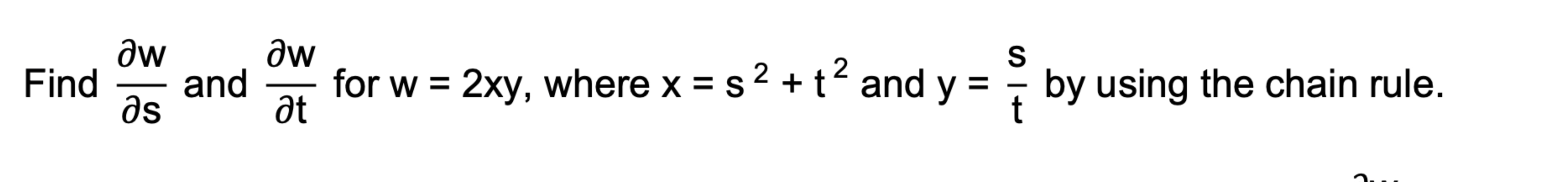 Find d e l w d e l s and d e l w d e l t for w =