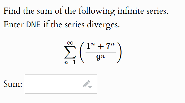 Find the sum o f the following infinite series.