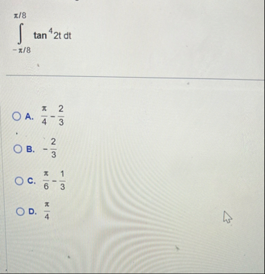 - 8 8 t a n 4 2 t d t A . 4 - 2 3 B . - 2 3 c . 6