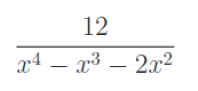 1 2 x 4 - x 3 - 2 x 2 Partial Fraction