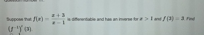 Suppose that f ( x ) = x + 3 x - 1 is