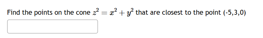 Find the points on the cone z ^ ( 2 ) = x ^ ( 2 )