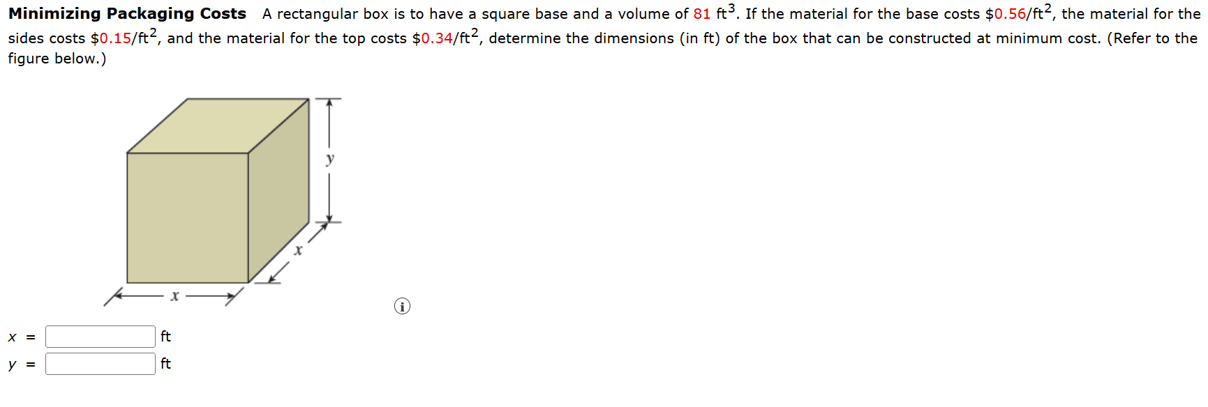 Minimizing Packaging Costs A rectangular box i s