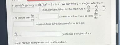 ( 1 point ) Suppose y = s i n ( 4 x 2 - 2 x 2 ) .